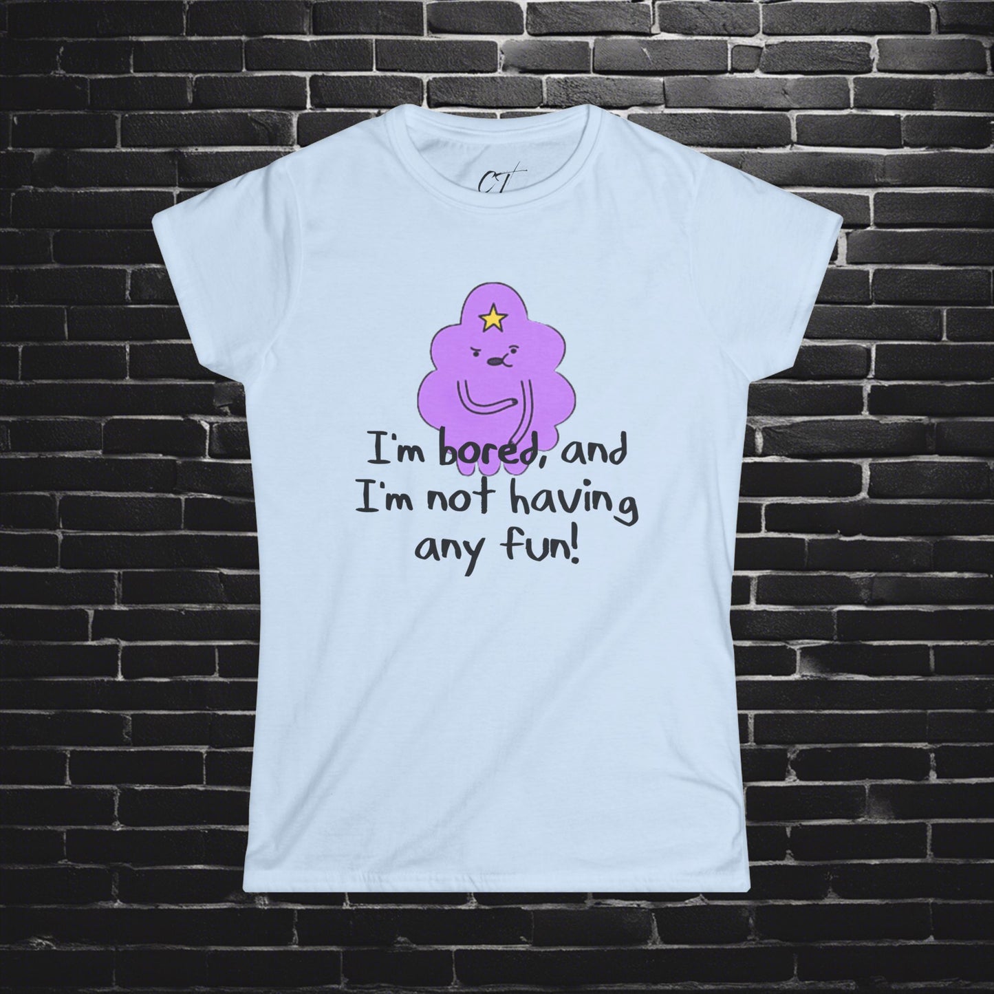 Adventure Time, LSP, I'm not having any fun, Lumpy Space Princess, Movie T-shirt, Movie quotes, nerd shirt, funny shirt, cute shirt