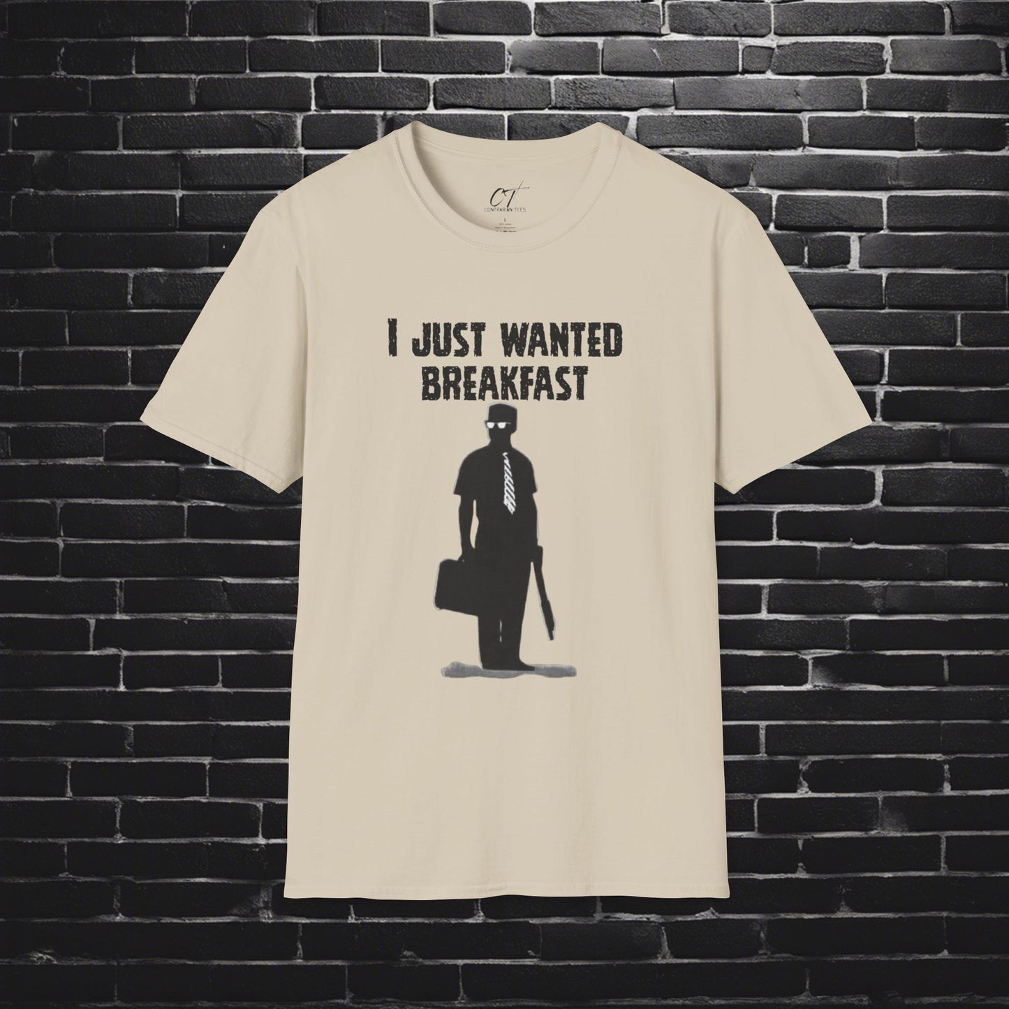 Falling Down, I just wanted breakfast, Dark Humor, Movie quote shirt, Mischievous Apparel, Inside joke, Funny GIft