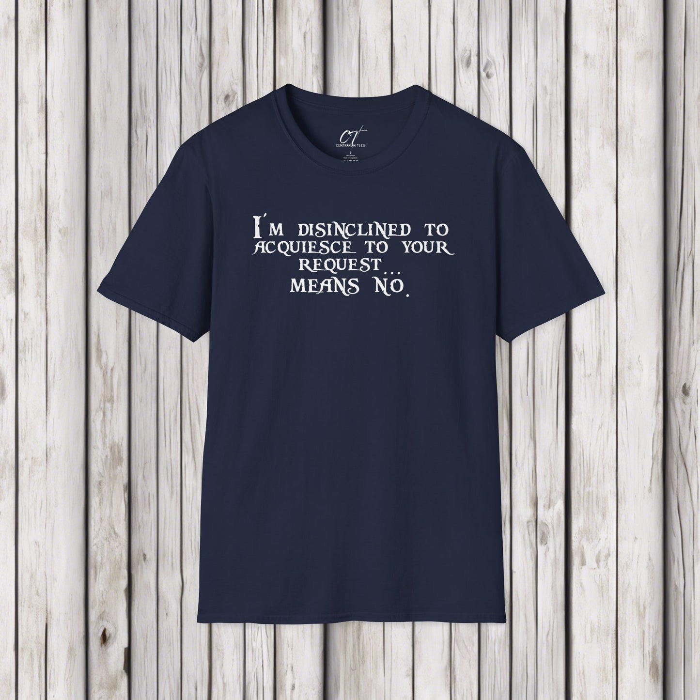 I'm disinclined to acquiesce to your request means no, Pirates of the Caribbean, Funny shirt, Funny Gift, Humorous Shirt, Nope, Movie quotes
