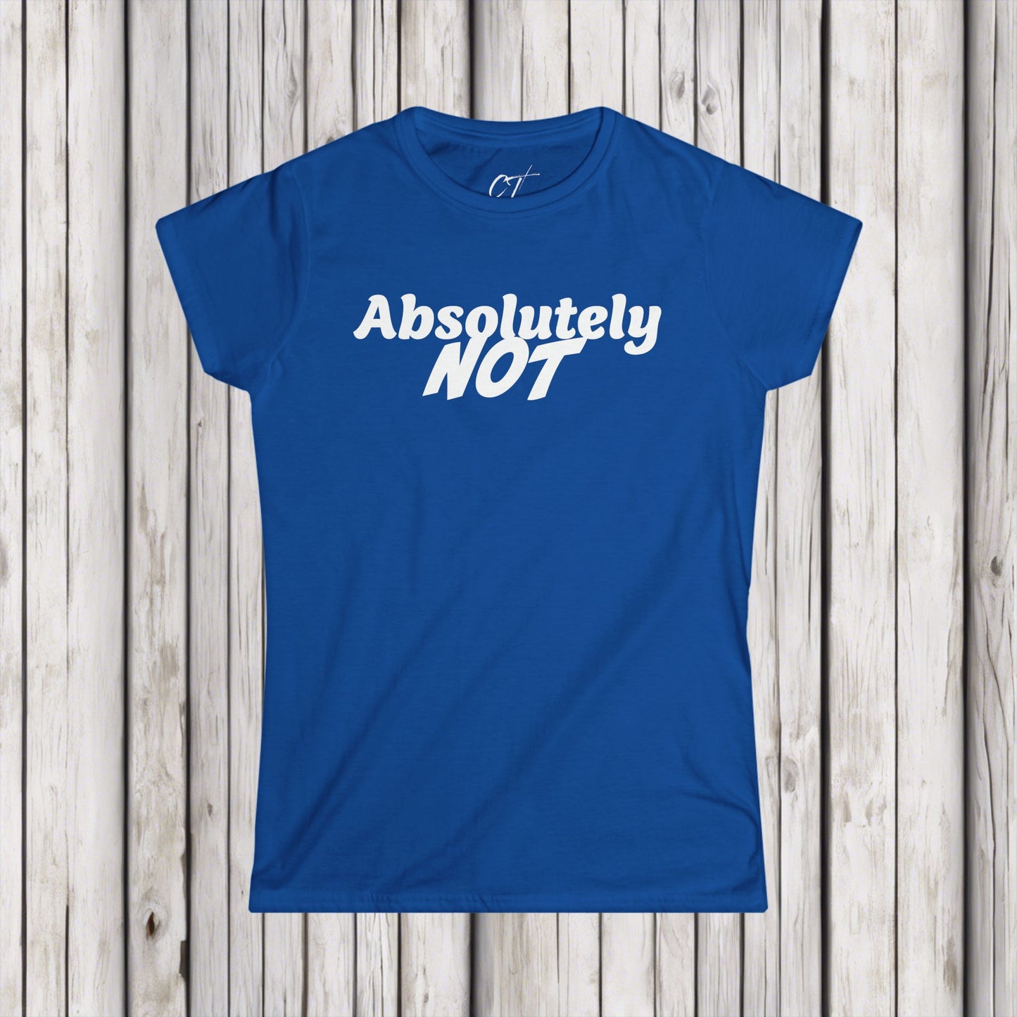 Absolutely Not, Nope, Women's Tee, Mischievous Apparel, Sarcastic Shirt, Smartass Shirt, Funny shirt, Funny Gift, Humorous Shirt