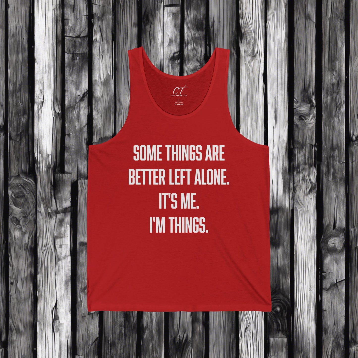 Some things are better left alone It's me I'm things, Sarcastic Shirt, Smartass Shirt, Adult Humor Shirt, Funny shirt, Humorous Shirt