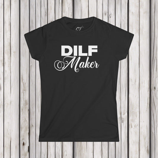 DILF Maker, Women's Tee, Mischievous Apparel, Sarcastic Shirt, Smartass Shirt, Adult Humor Shirt, Funny shirt, Funny Gift, Humorous Shirt