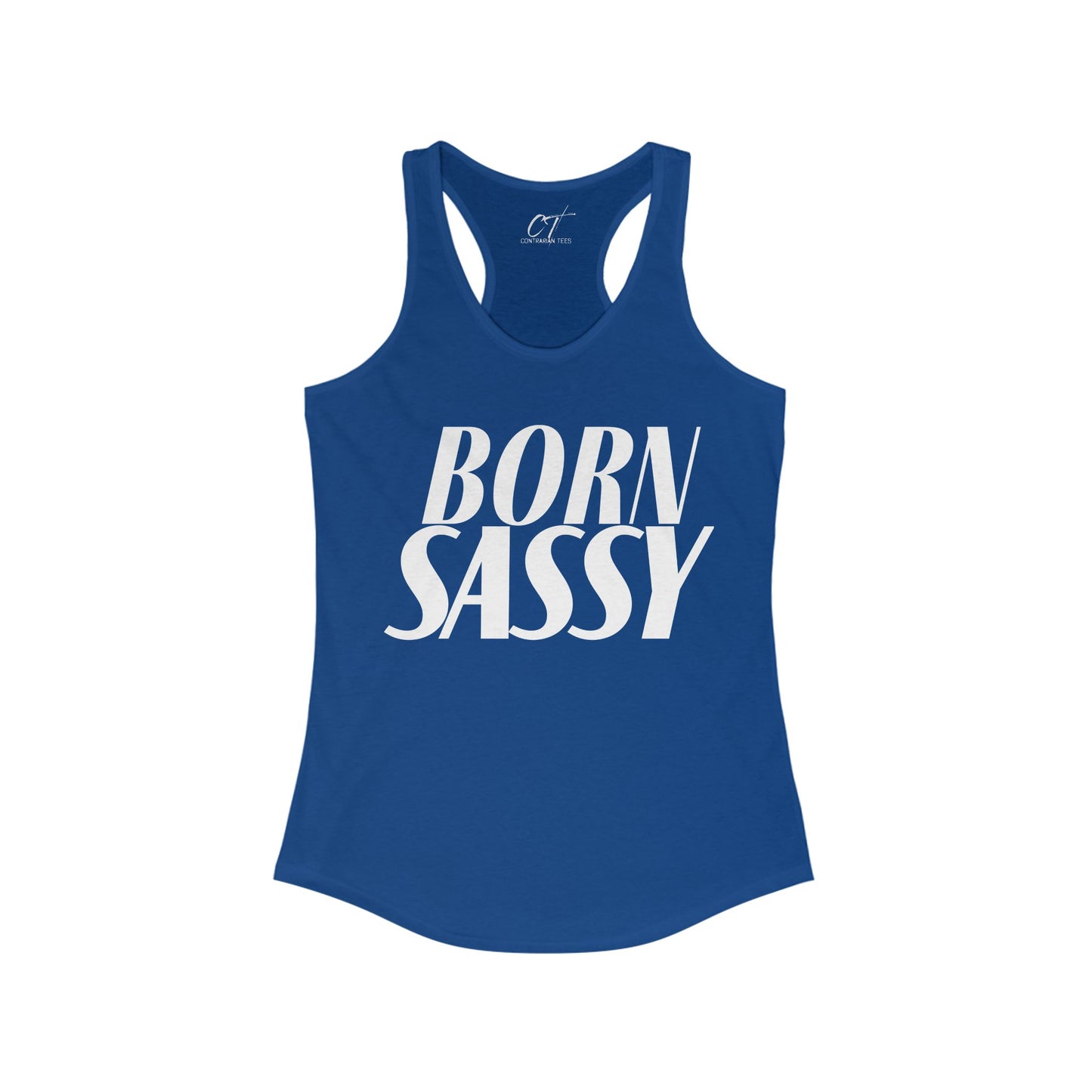 Born Sassy, Womens Tank, Sarcastic Shirt, Smartass Shirt, Adult Humor Shirt, Funny shirt, Gift for Daughter, Gift for Mom, Mothers Day