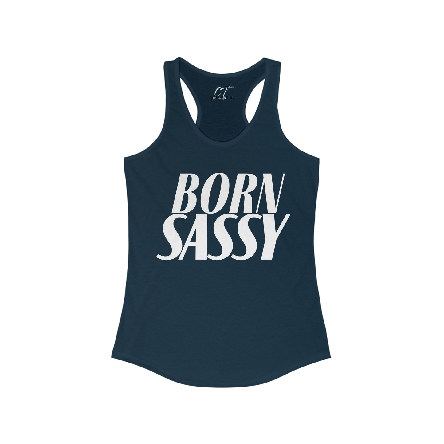 Born Sassy, Womens Tank, Sarcastic Shirt, Smartass Shirt, Adult Humor Shirt, Funny shirt, Gift for Daughter, Gift for Mom, Mothers Day