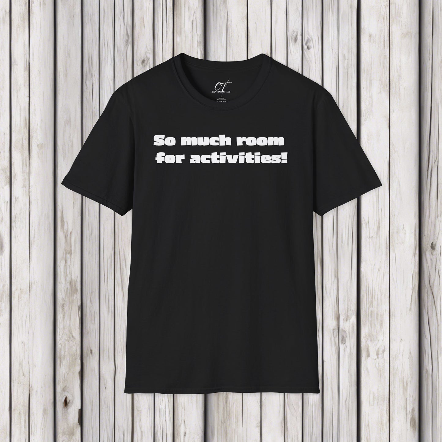 So Much Room for Activities!, Step Brothers, Will Ferrell, Movie Quotes, Gift for Friends, Birthday Gift, Funny T-Shirt, Everyday Comfort