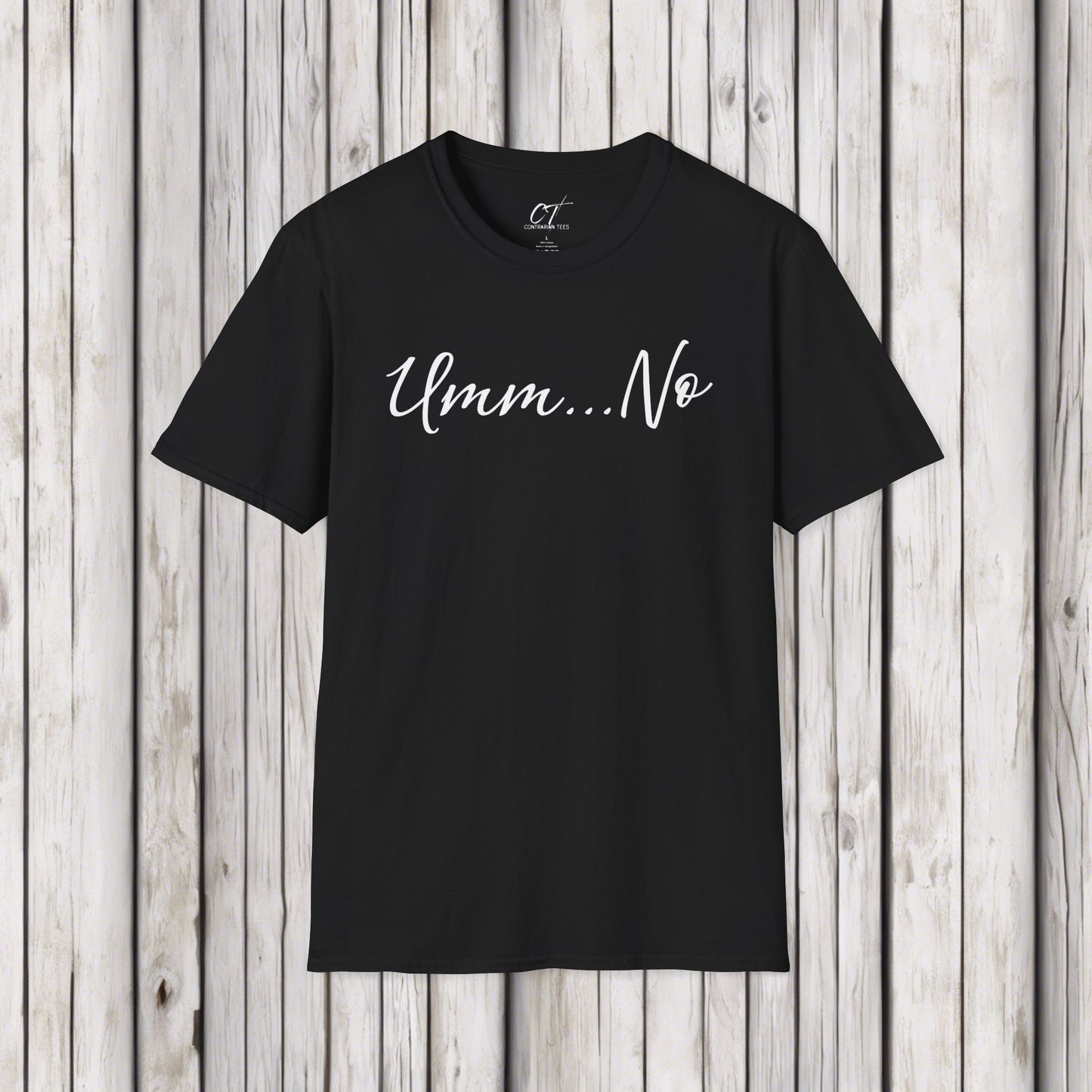 Umm No, Sarcastic Shirt, Smartass Shirt, Adult Humor Shirt, Funny shirt, Funny Gift, Humorous Shirt, Nope