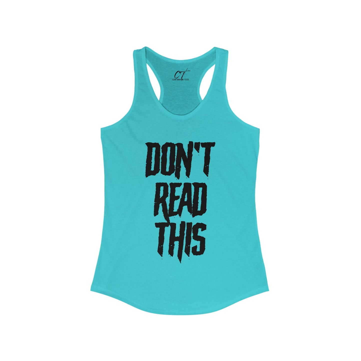 Don't Read This, Womens Tank, Sarcastic Shirt, Smartass Shirt, Adult Humor Shirt, Funny shirt, Funny Gift, Humorous Shirt
