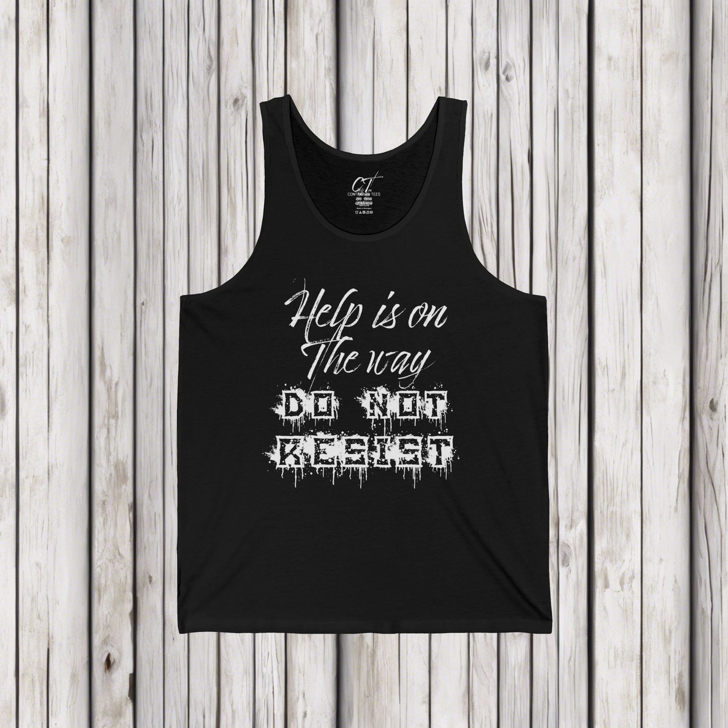 Help is on the way Do not resist, Ominous Positivity, Spooky Shirts, Inspirational Shirts, Funny Shirts, Ironic Shirts