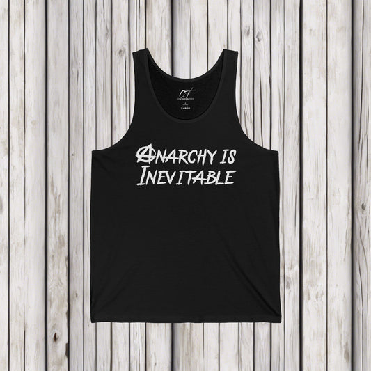 Anarchy is inevitable, Protest Shirt, Sarcastic Shirt, Smartass Shirt, Adult Humor Shirt, Funny shirt, Funny Gift, Humorous Shirt