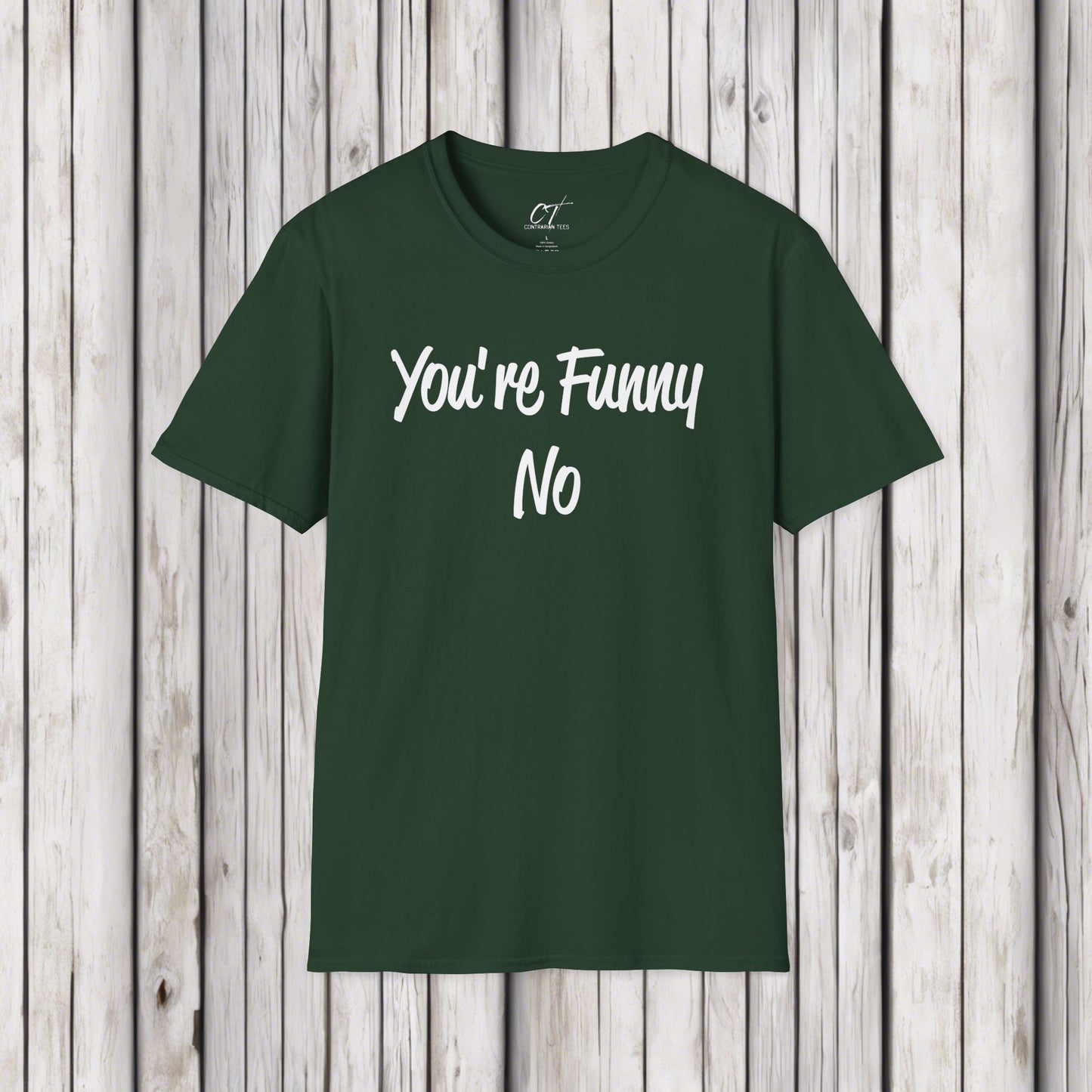 You're funny No, Sarcastic Shirt, Smartass Shirt, Adult Humor Shirt, Funny shirt, Funny Gift, Humorous Shirt, Nope, No Shirts