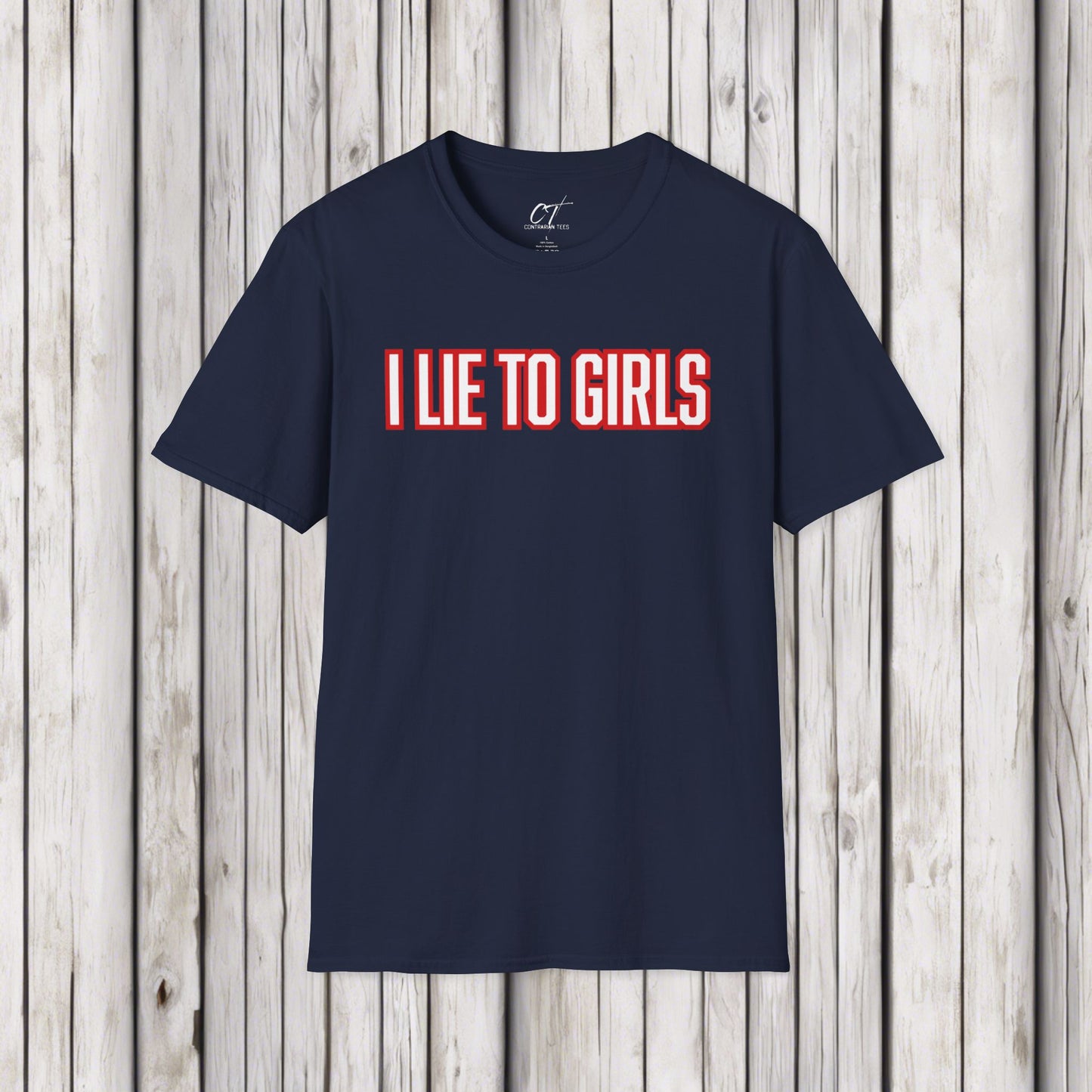 I lie to girls, Mens T-shirt, Sarcastic Shirt, Smartass Shirt, Adult Humor Shirt, Funny shirt, Funny Gift, Humorous Shirt
