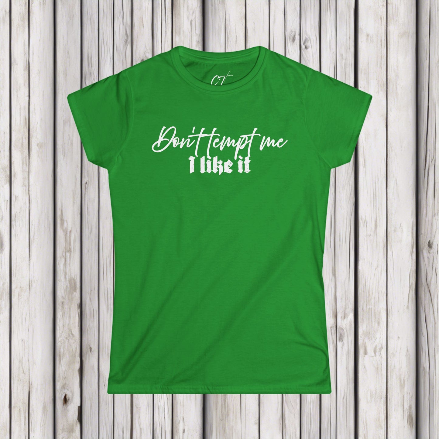 Don't tempt me I like it, Women's Tee, Mischievous Apparel, Sarcastic Shirt, Smartass Shirt, Funny shirt, Funny Gift, Humorous Shirt