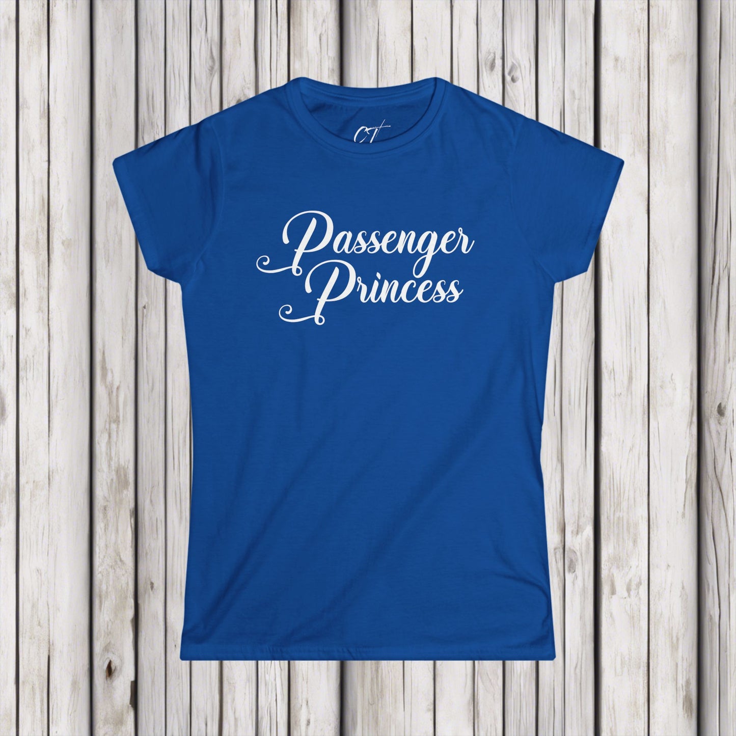Passenger Princess, Womens T-shirt, Mischievous apparel, Smartass Shirt, Funny shirt, Gift for Daughter, Gift for Mom, Mothers Day