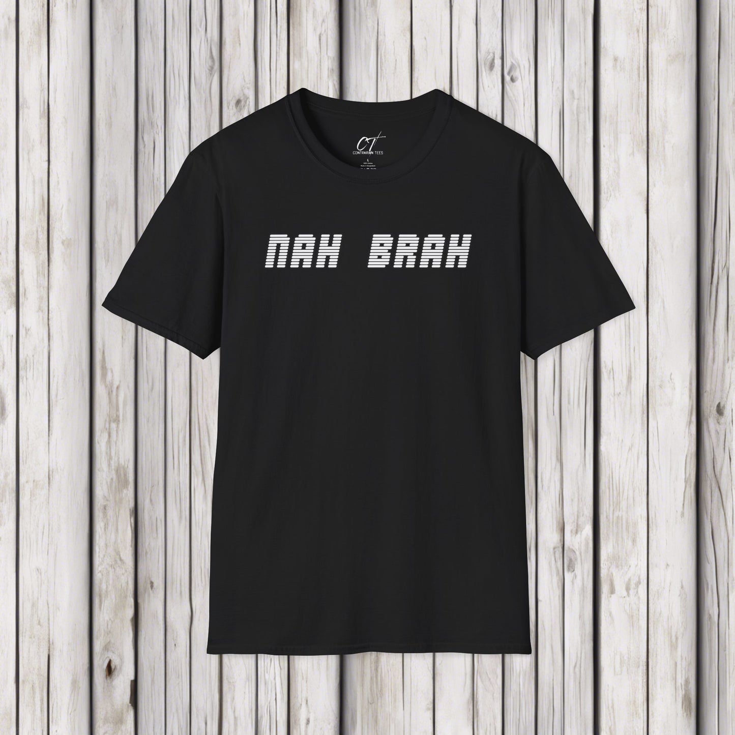 Nah Bruh, Mens T-shirt, Sarcastic Shirt, Smartass Shirt, Adult Humor Shirt, Funny shirt, Funny Gift, Humorous Shirt, Nope