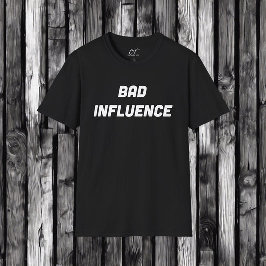 Bad Influence, Mischievous, Sarcastic Shirt, Smartass Shirt, Adult Humor Shirt, Funny shirt, Funny Gift, Humorous Shirt