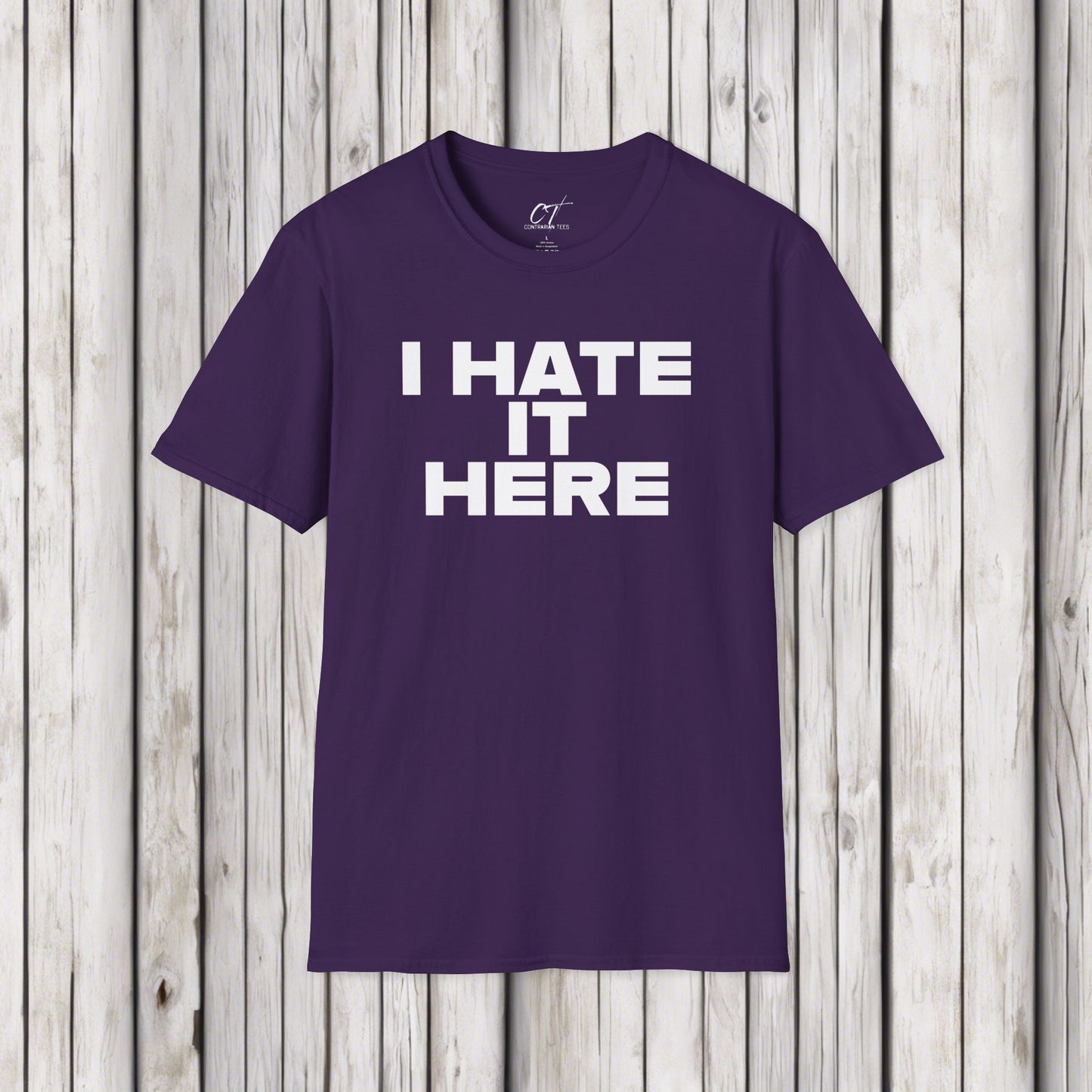 I hate it here, Mens Tee, Sarcastic Shirt, Smartass Shirt, Adult Humor Shirt, Funny shirt, Funny Gift, Humorous Shirt