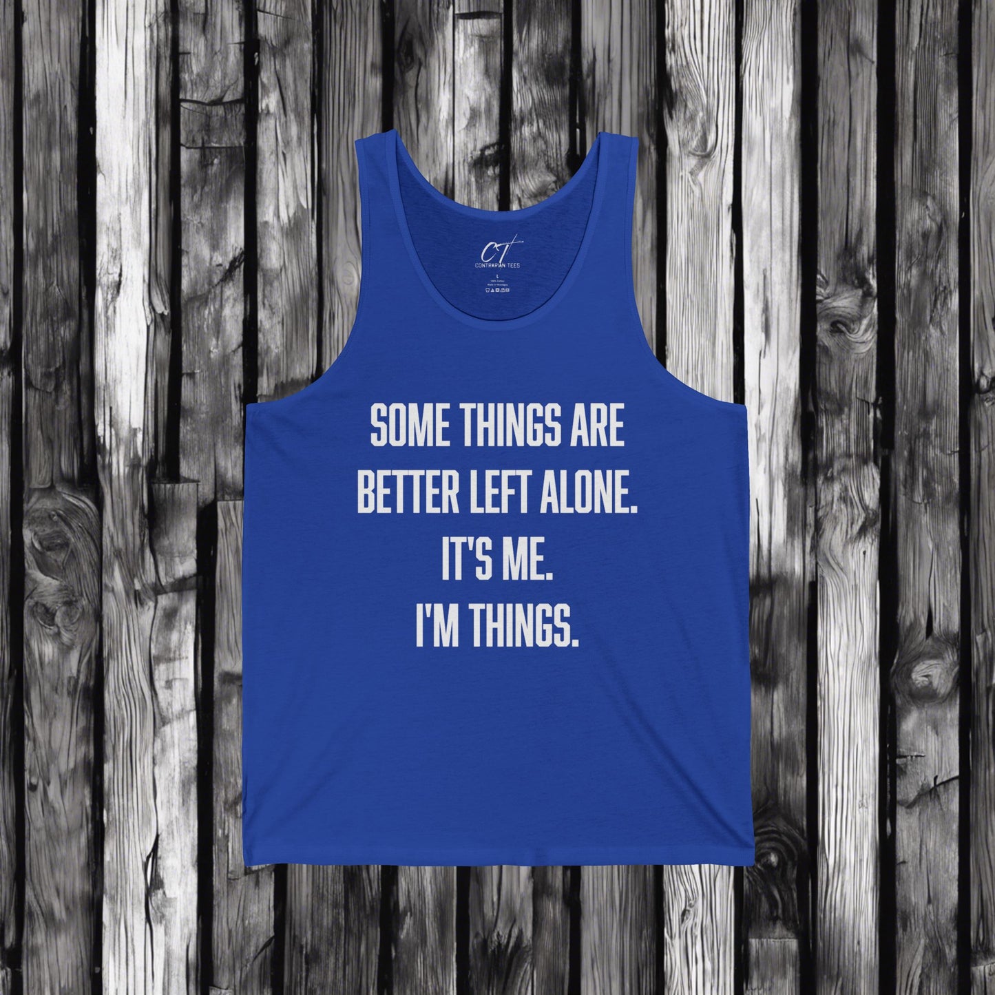 Some things are better left alone It's me I'm things, Sarcastic Shirt, Smartass Shirt, Adult Humor Shirt, Funny shirt, Humorous Shirt