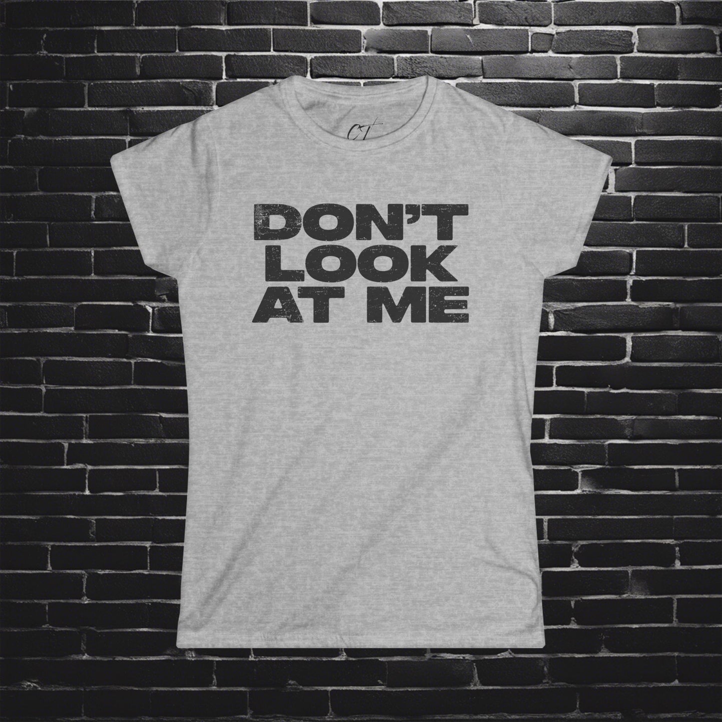 Don't Look At Me, Funny Graphic Tee, Sarcastic T-Shirt, Introvert Shirt, Anti Social Top, Women's Softstyle Tee