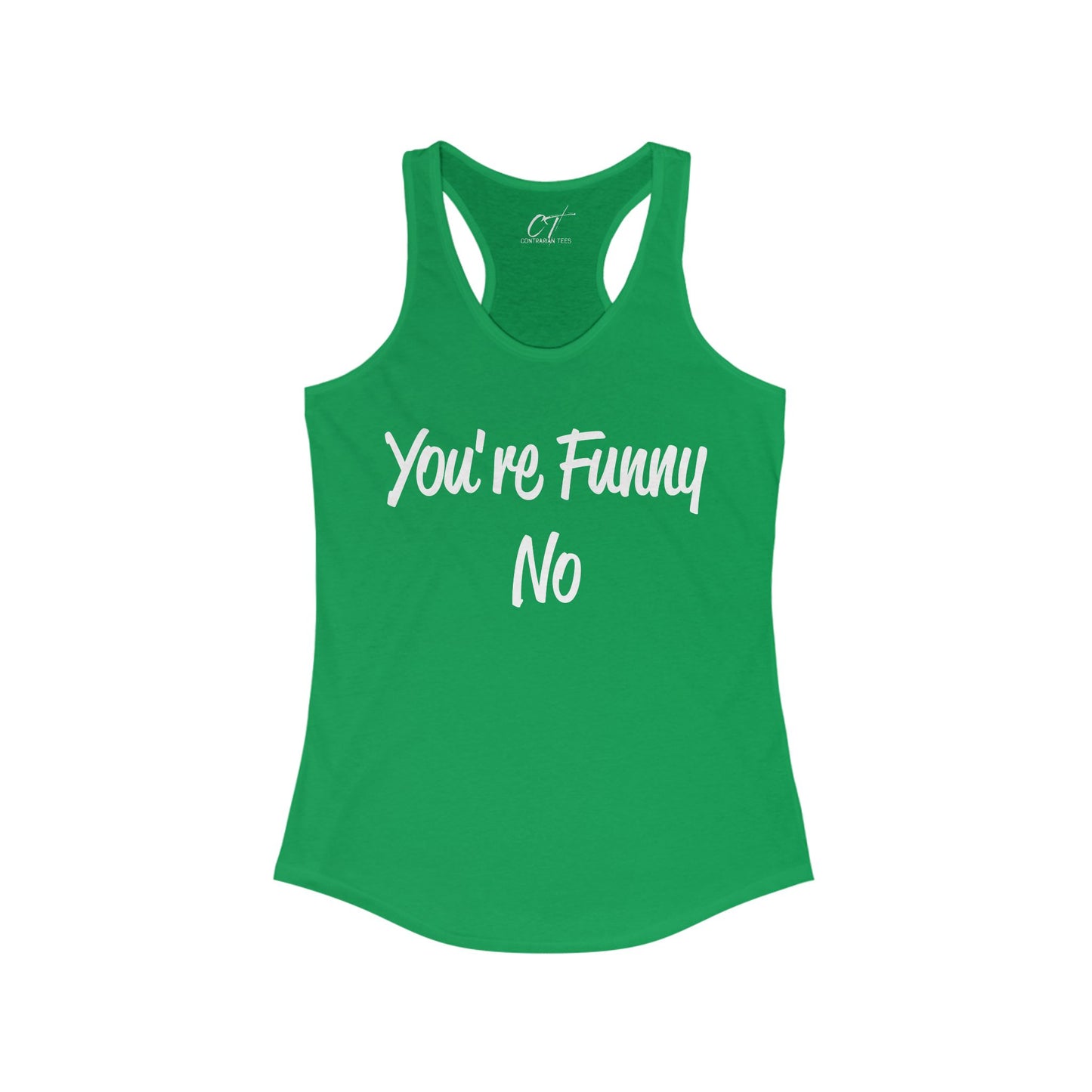 You're funny No, Funny Tank, Sarcastic Shirt, Smartass Shirt, Adult Humor Shirt, Funny shirt, Funny Gift, Humorous Shirt, Nope, No Shirts