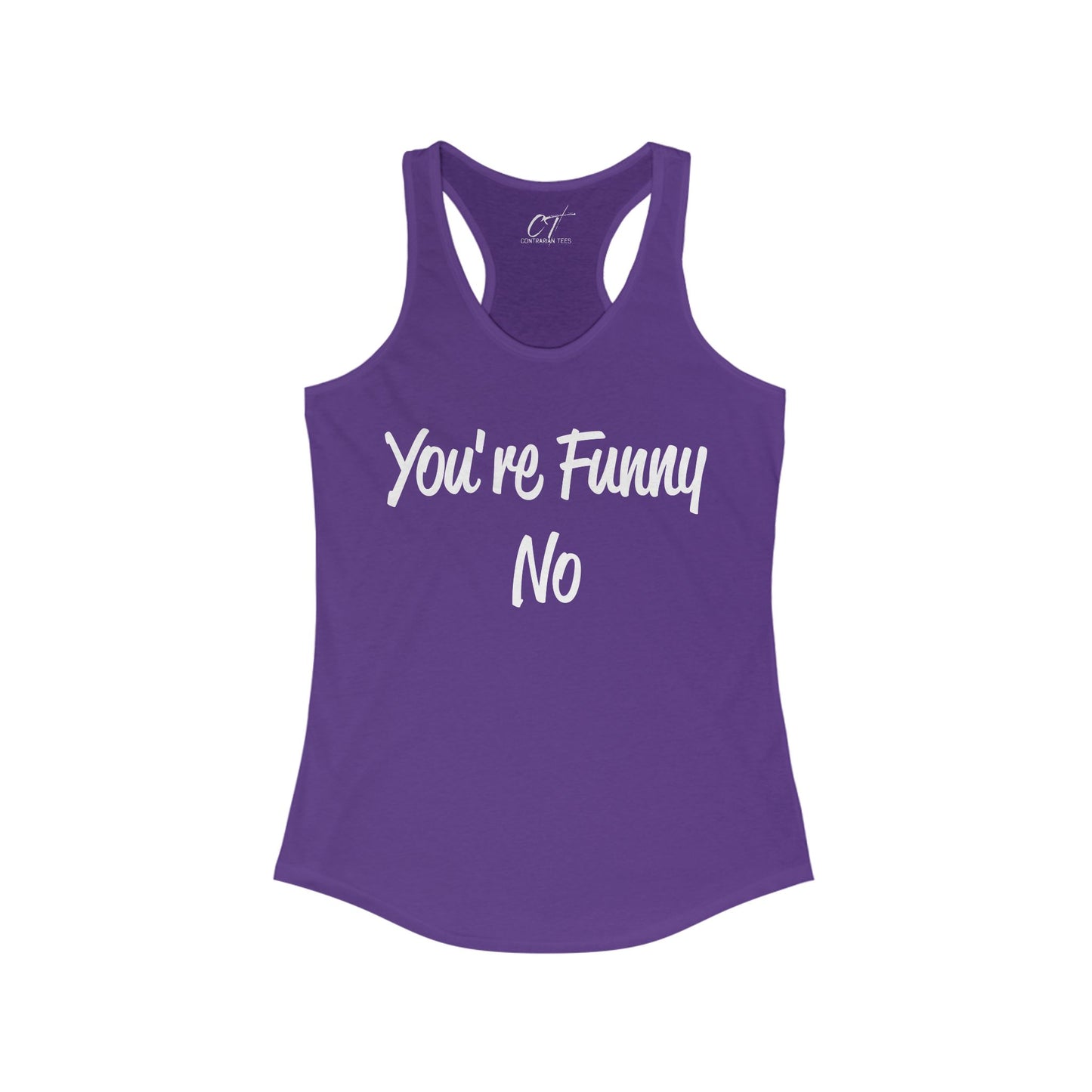 You're funny No, Funny Tank, Sarcastic Shirt, Smartass Shirt, Adult Humor Shirt, Funny shirt, Funny Gift, Humorous Shirt, Nope, No Shirts