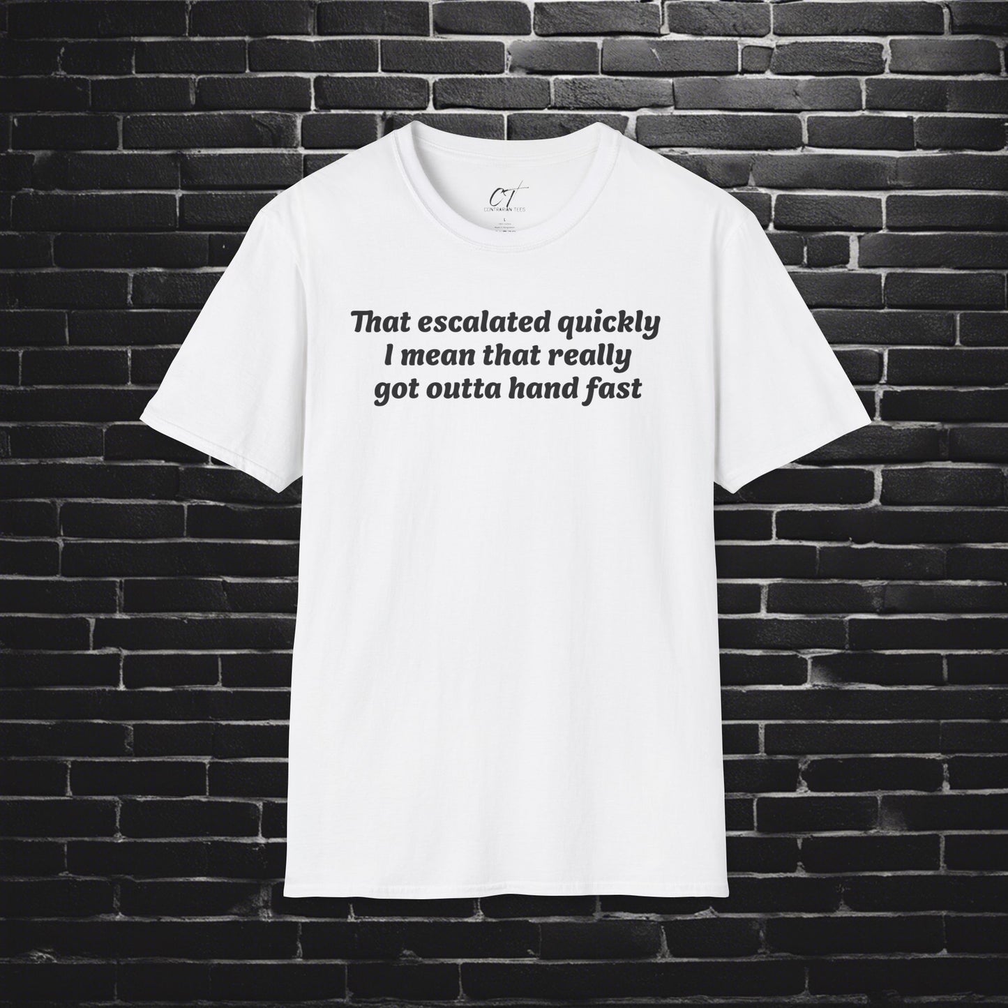 Anchor Man, That escalated quickly, Movie quote, Will Ferrell, Gift for Friends, Birthday Tee, Everyday Wear, Lighthearted Humor Apparel