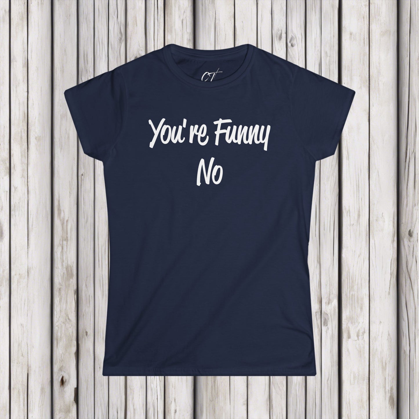 You're funny No, Sarcastic Shirt, Smartass Shirt, Adult Humor Shirt, Funny shirt, Funny Gift, Humorous Shirt, Nope, No Shirts