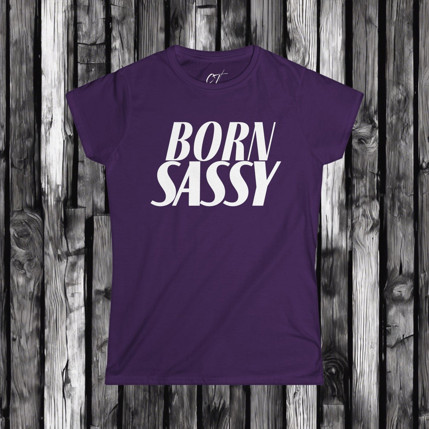 Born Sassy, Womens T-shirt, Sarcastic Shirt, Smartass Shirt, Adult Humor Shirt, Funny shirt, Gift for Daughter, Gift for Mom, Mothers Day