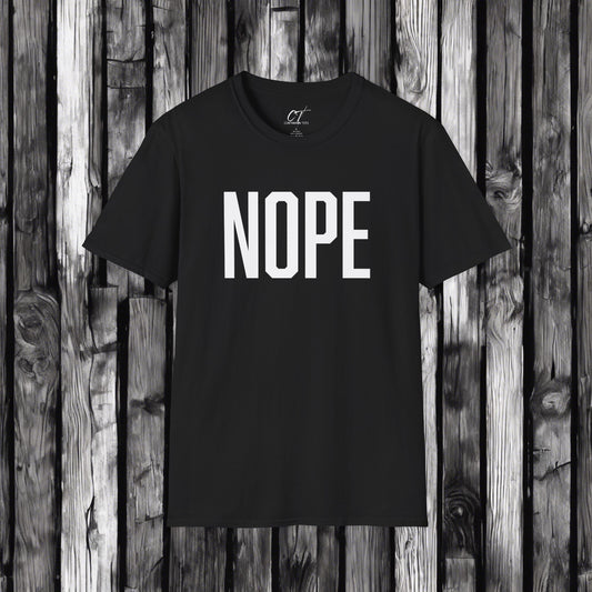 Nope, Sarcastic Shirt, Smartass Shirt, Adult Humor Shirt, Funny shirt, Funny Gift, Humorous Shirt