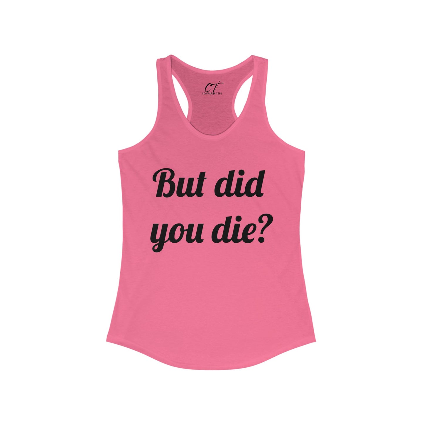 But did you die?, Women's Tank, The Hangover, Movie Quotes, Sarcastic Shirt, Smartass Shirt, Funny shirt, Funny Gift, Humorous Shirt