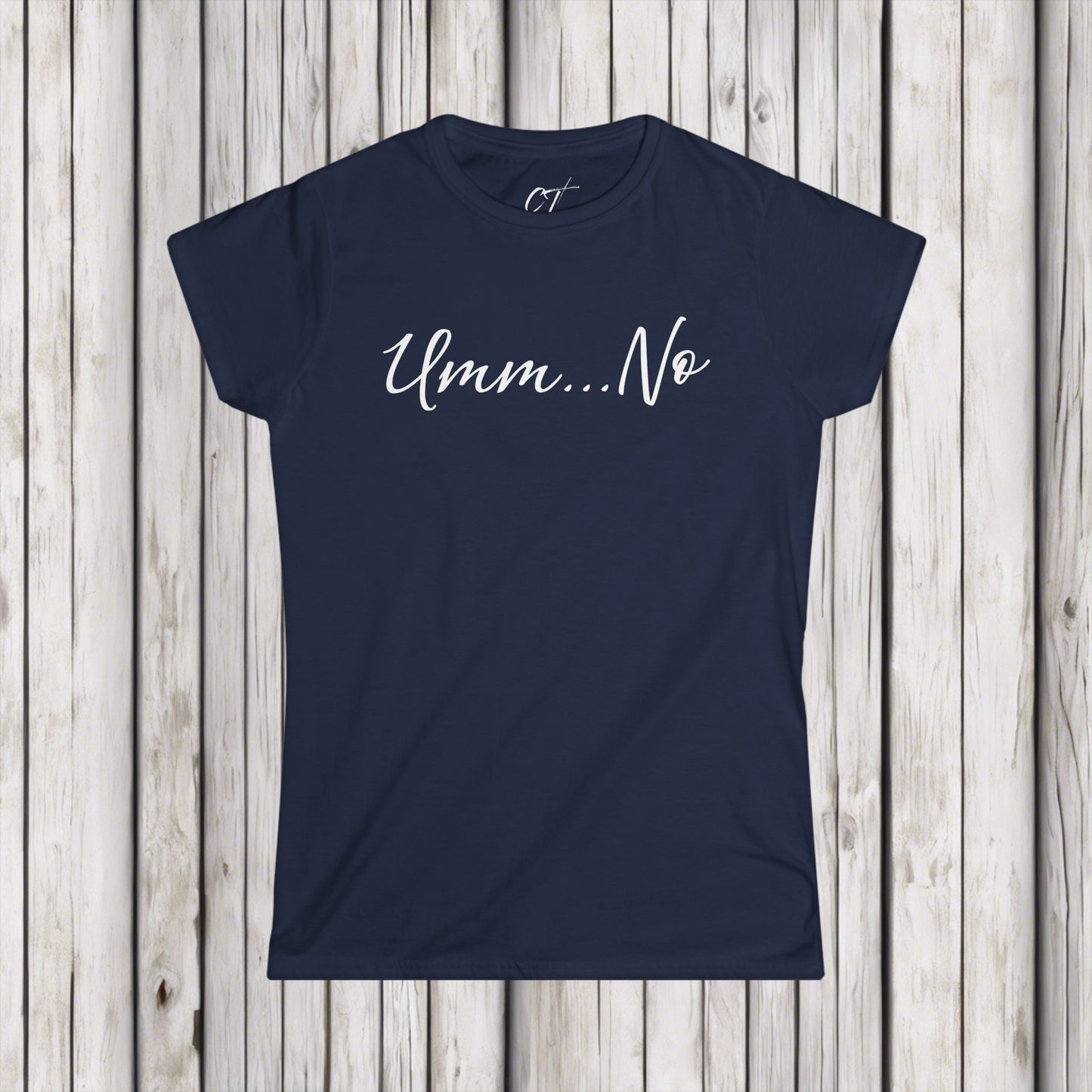 Umm No, Women's Tee, Sarcastic Shirt, Smartass Shirt, Adult Humor Shirt, Funny shirt, Funny Gift, Humorous Shirt, Nope