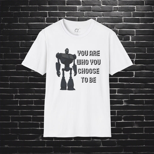 The Iron Giant, You are who you choose to be, Movie T-shirt, Movie quotes, nerd shirt, Inspirational Quotes, Inspirational Shirt
