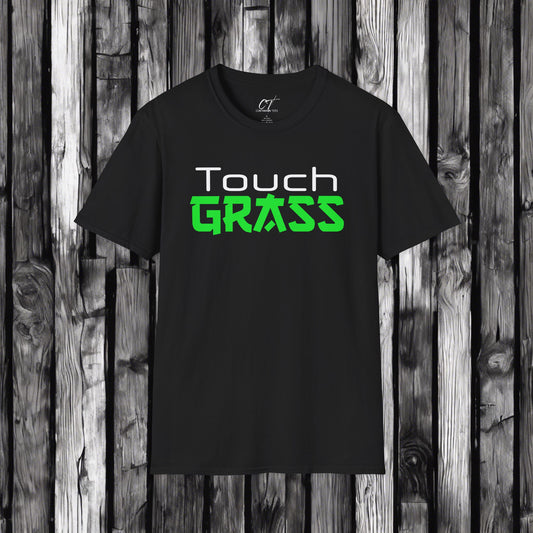 Touch Grass, Sarcastic Shirt, Smartass Shirt, Adult Humor Shirt, Funny shirt, Funny Gift, Humorous Shirt, Mens T-Shirt, Womens T-shirt