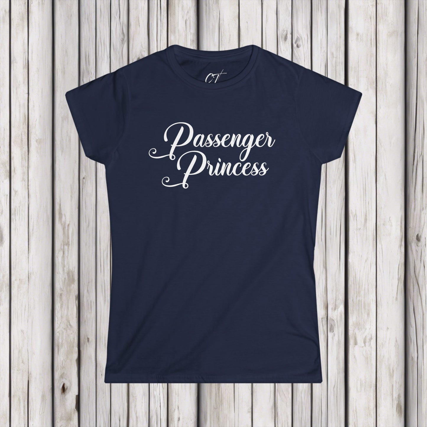 Passenger Princess, Womens T-shirt, Mischievous apparel, Smartass Shirt, Funny shirt, Gift for Daughter, Gift for Mom, Mothers Day