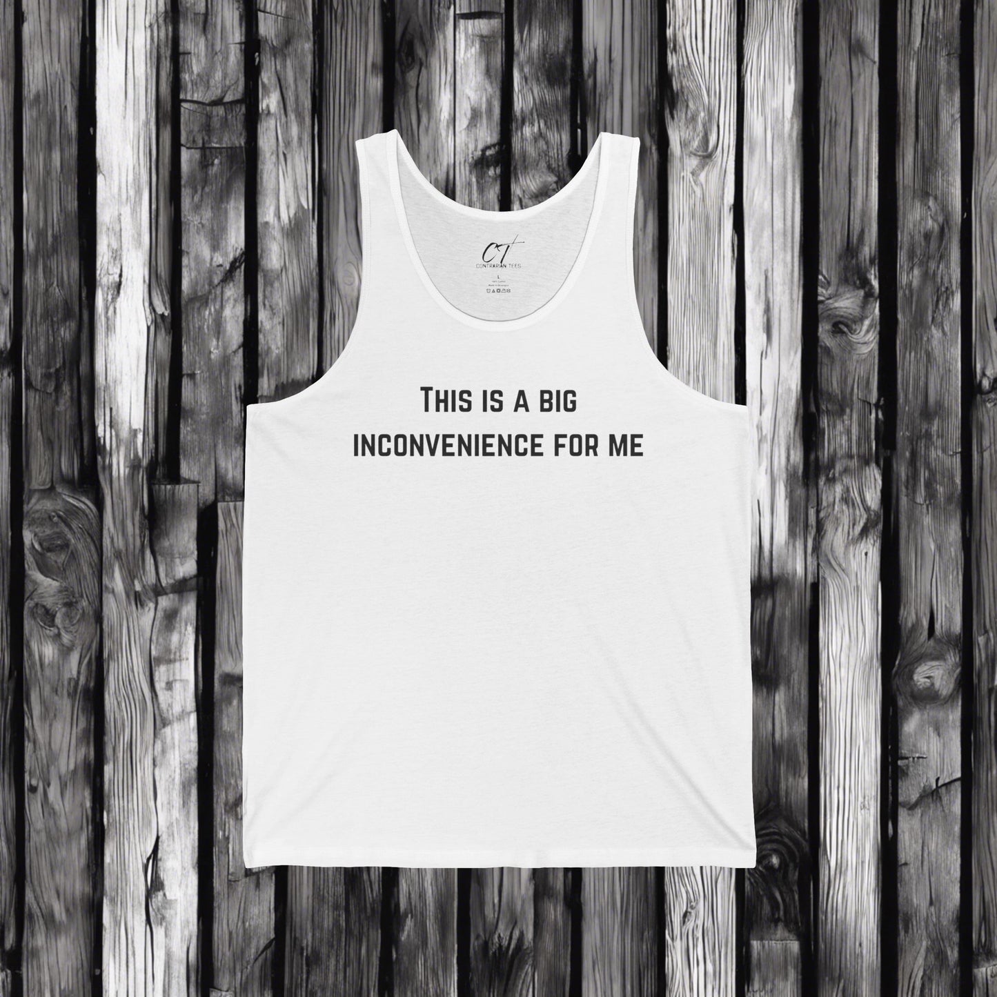 This Is A Big Inconvenience For Me, Casual Tank Top, Graphic Tant, Gift for Him, Funny Shirt, Everyday Wear, Statement T-Shirt
