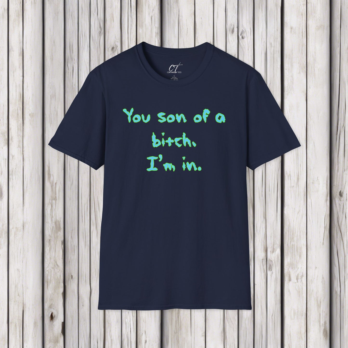 Rick and Morty, You son of a bitch I'm in, Sarcastic Shirt, Smartass Shirt, Adult Humor Shirt, Funny shirt, Funny Gift, Humorous Shirt