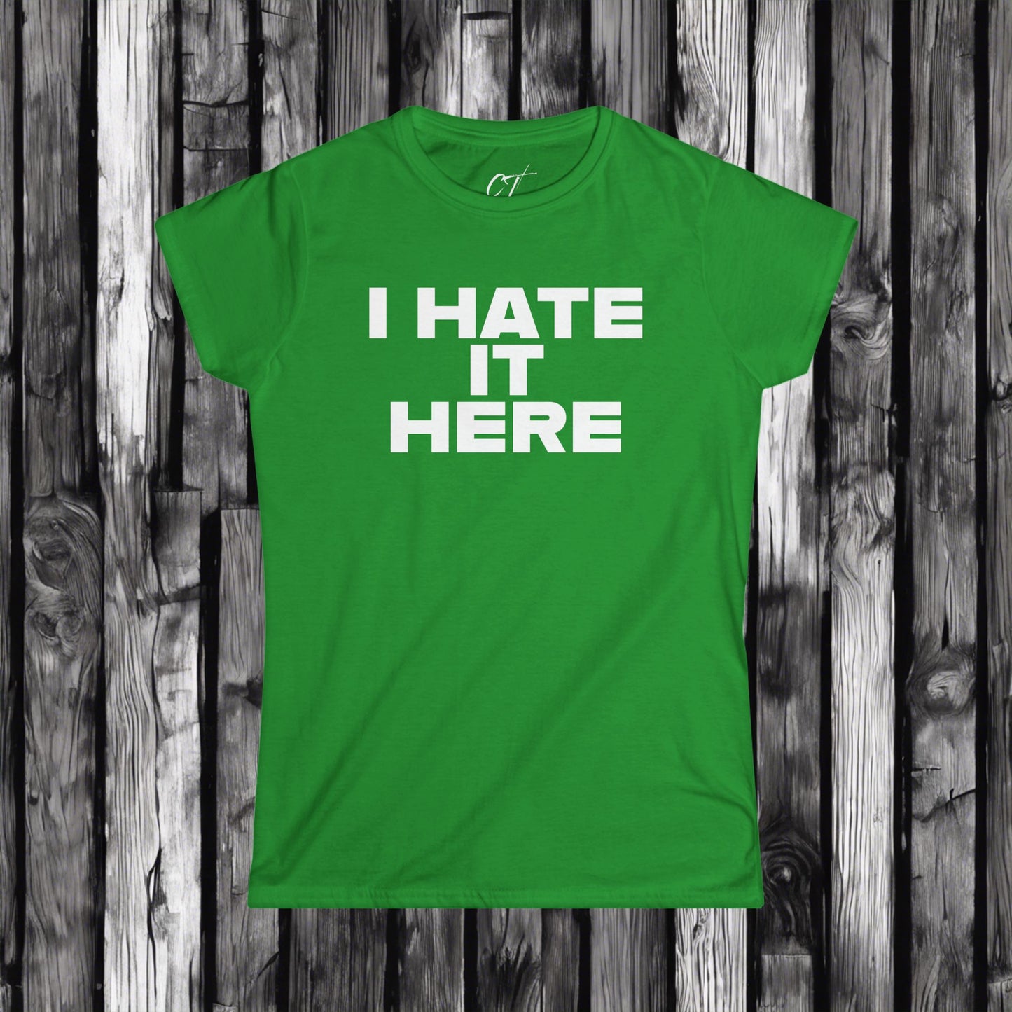 I hate it here, Womens Tee, Sarcastic Shirt, Smartass Shirt, Adult Humor Shirt, Funny shirt, Funny Gift, Humorous Shirt