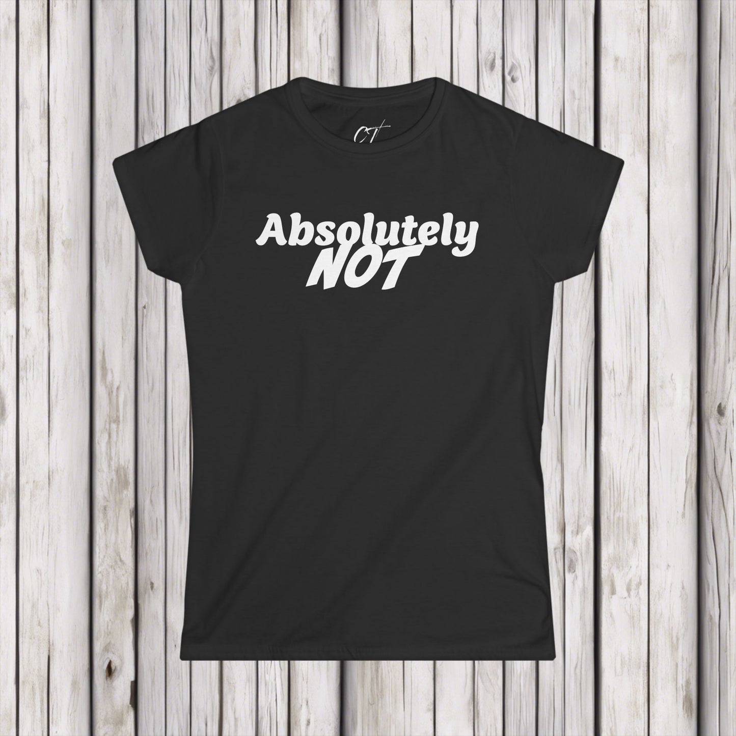 Absolutely Not, Nope, Women's Tee, Mischievous Apparel, Sarcastic Shirt, Smartass Shirt, Funny shirt, Funny Gift, Humorous Shirt