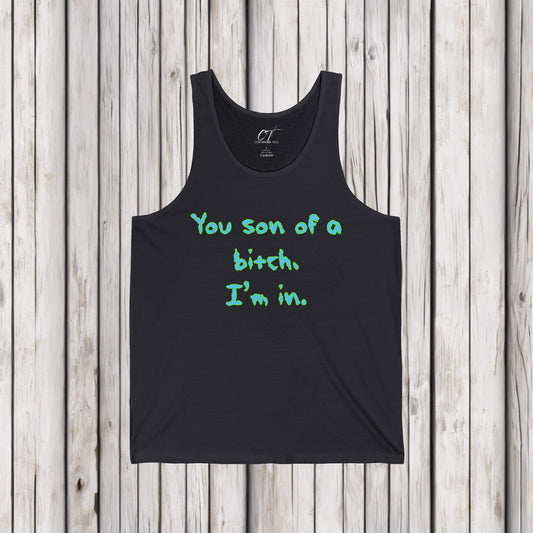 Rick and Morty, You son of a bitch I'm in, Sarcastic Shirt, Smartass Shirt, Adult Humor Shirt, Funny shirt, Funny Gift, Humorous Shirt
