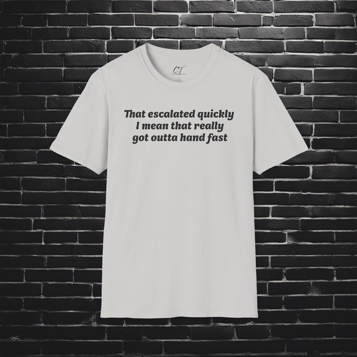 Anchor Man, That escalated quickly, Movie quote, Will Ferrell, Gift for Friends, Birthday Tee, Everyday Wear, Lighthearted Humor Apparel
