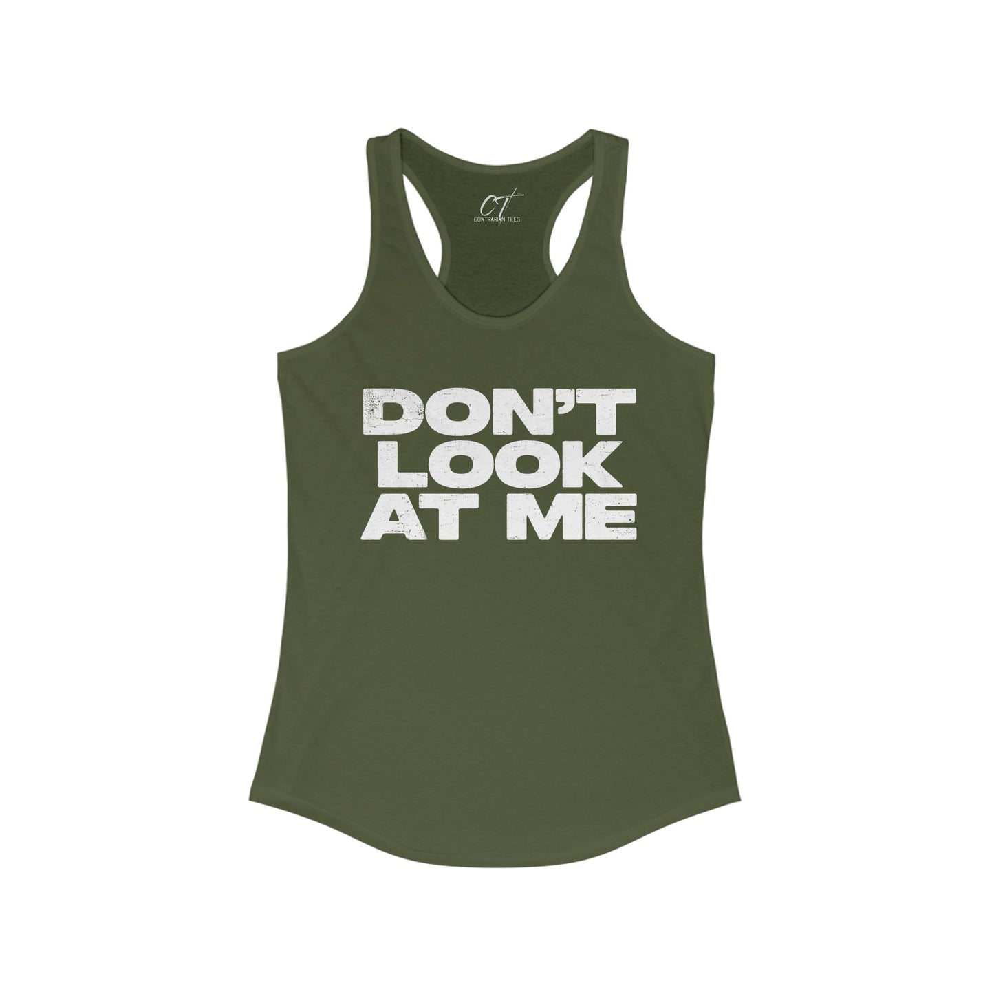 Don't Look At Me, Funny Graphic Tee, Sarcastic T-Shirt, Introvert Shirt, Anti Social Top, Women's Ideal Racerback Tank