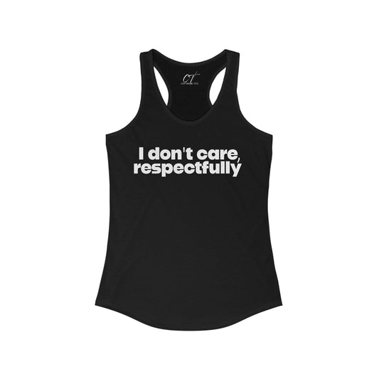 I don't care respectfully, Mischievous, Women's Tank, Sarcastic Shirt, Smartass Shirt, Funny shirt, Funny Gift, Humorous Shirt