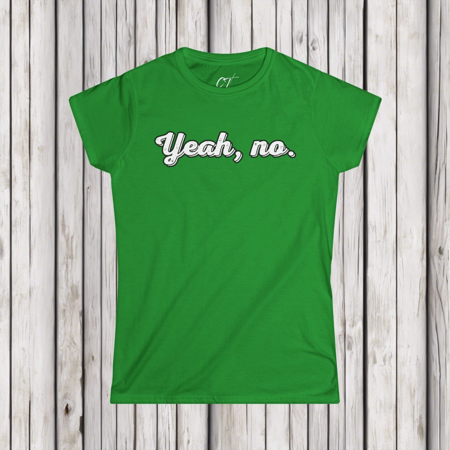 Yeah no, Nope, Women's Tee, Sarcastic Shirt, Smartass Shirt, Adult Humor Shirt, Funny shirt, Funny Gift, Humorous Shirt