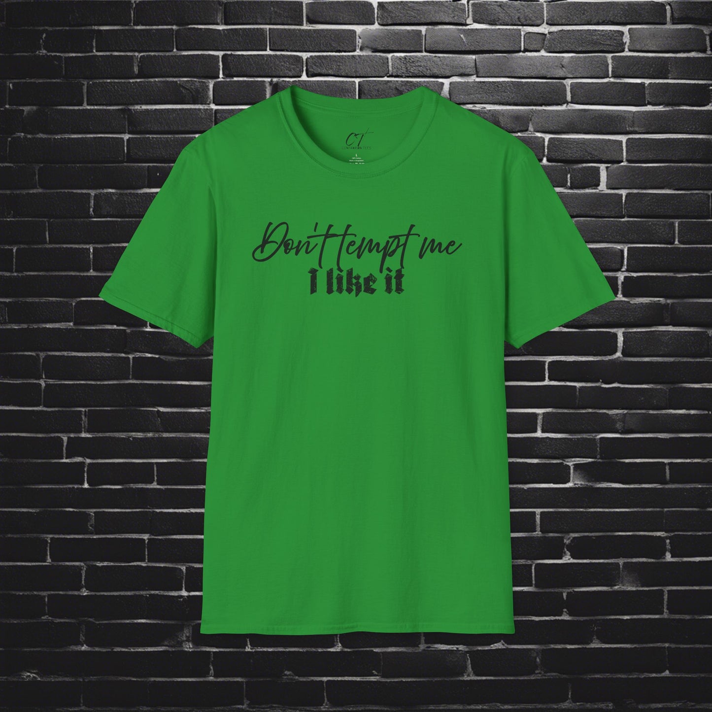 Don't tempt me I like it, mischievous, Sarcastic Shirt, Smartass Shirt, Adult Humor Shirt, Funny shirt, Funny Gift, Humorous Shirt