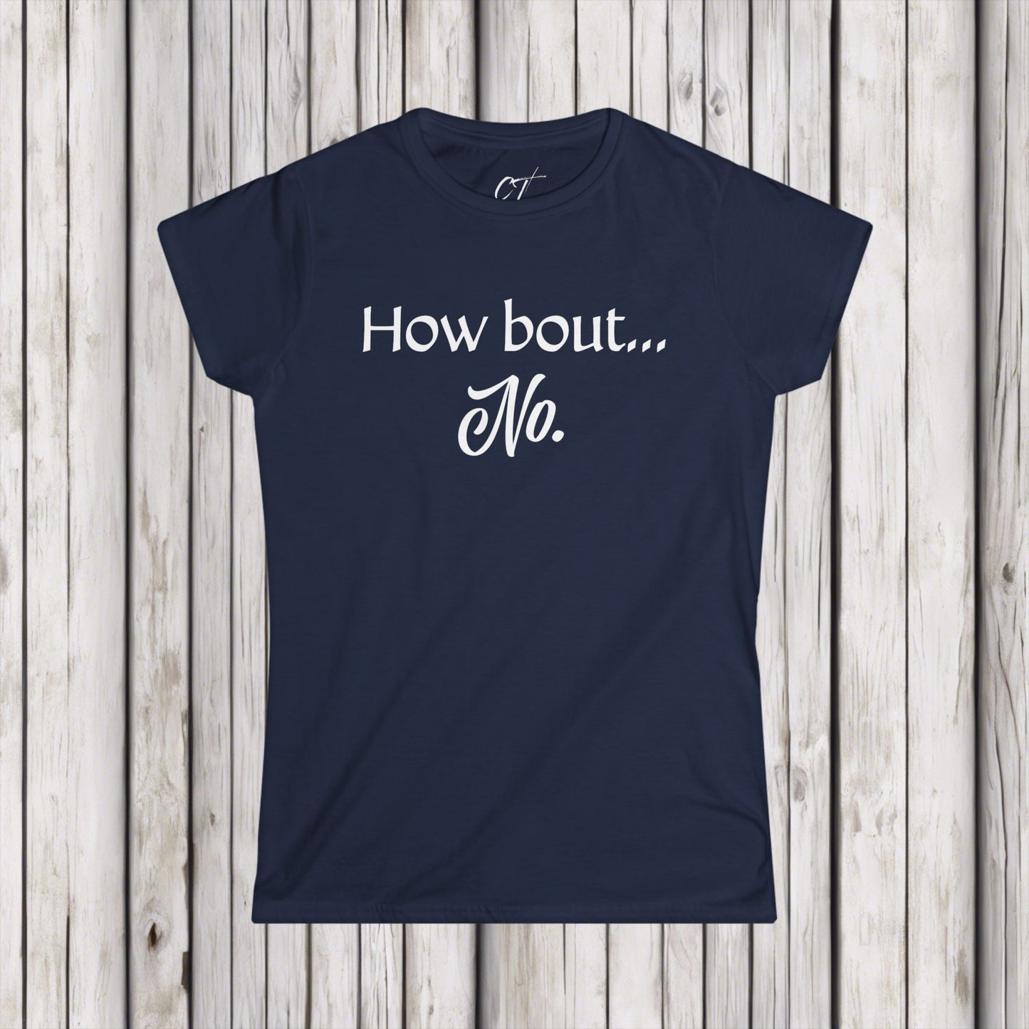 How Bout No, Nope, Women's Tee, Mischievous Apparel, Sarcastic Shirt, Smartass Shirt, Funny shirt, Funny Gift, Humorous Shirt