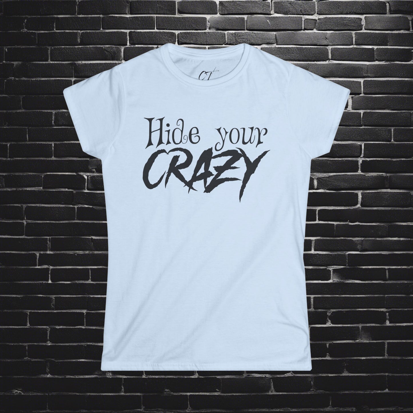 Hide your Crazy, Mischievous Apparel, Sarcastic Shirt, Smartass Shirt, Adult Humor Shirt, Funny shirt, Funny Gift, Humorous Shirt