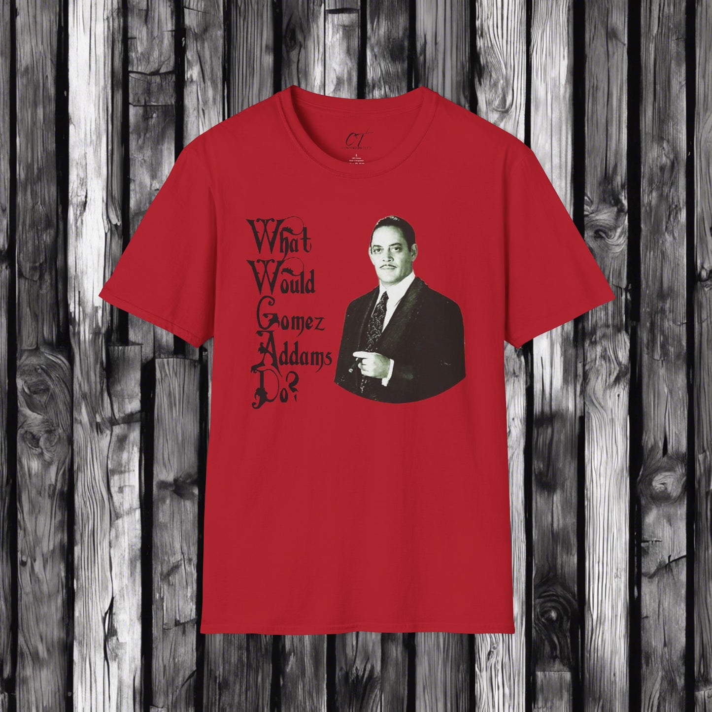 The Addams Family, Gomez Addams, WWGAD, Spooky Shirt, Halloween Shirt, Dark Humor, Movie Shirt, Mischievous Apparel, Funny GIft