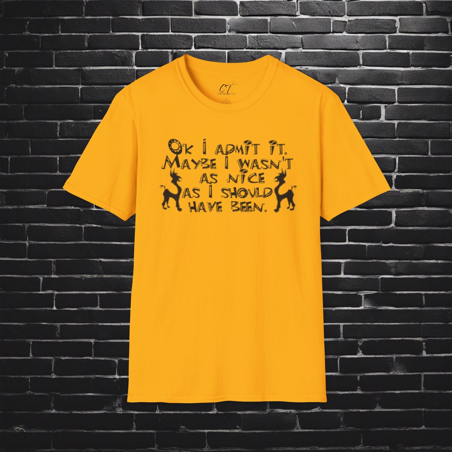 The Emperors New Groove, OK I admit it maybe I wasn't as nice as I should have been, Movie Quotes, Kuzco Quotes, Mischievous, Sarcastic Shirt, Smartass Shirt, Funny shirt, Funny Gift, Humorous Shirt