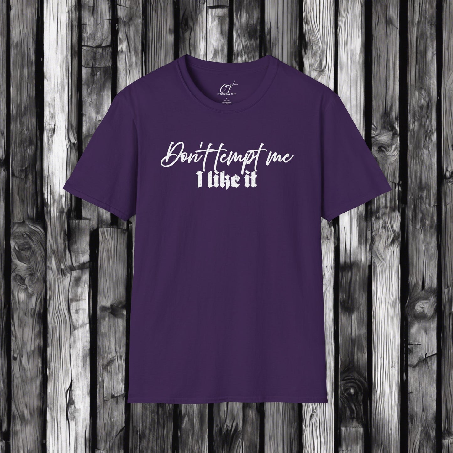 Don't tempt me I like it, mischievous, Sarcastic Shirt, Smartass Shirt, Adult Humor Shirt, Funny shirt, Funny Gift, Humorous Shirt