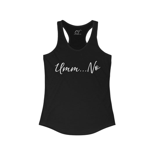 Umm No, Women's Tank, Sarcastic Shirt, Smartass Shirt, Adult Humor Shirt, Funny shirt, Funny Gift, Humorous Shirt, Nope