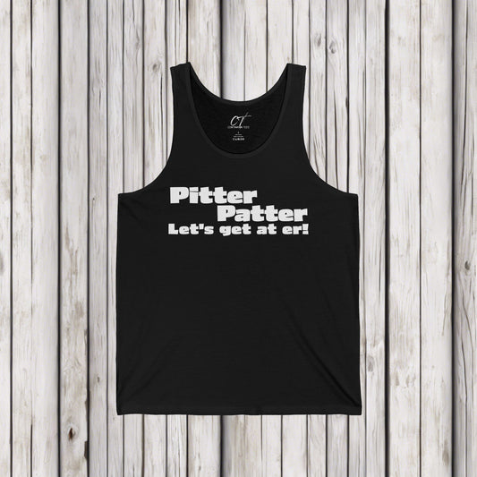 Letterkenny, Pitter Patter Let's Get At 'Er!, Casual Summer Wear, Gift for Friends, Workout Top, Beach Days, Fun Tees